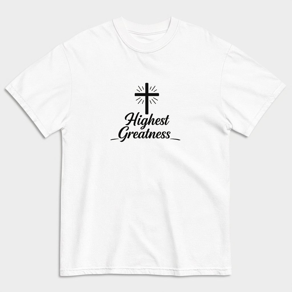 Highest Greatness t-shirt