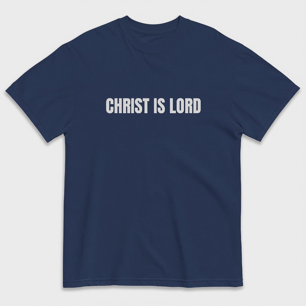 Christ Is Lord t-shirt
